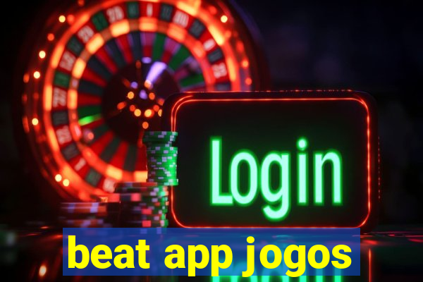 beat app jogos